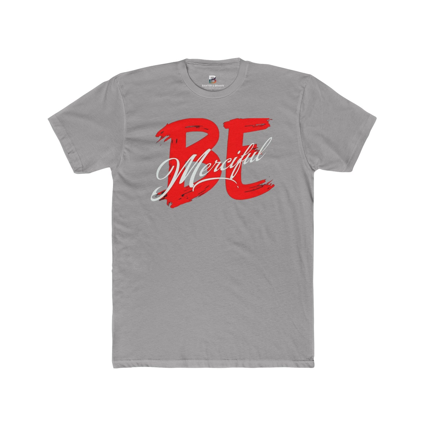 Be Merciful Graphic Tee - Unisex Cotton Comfort