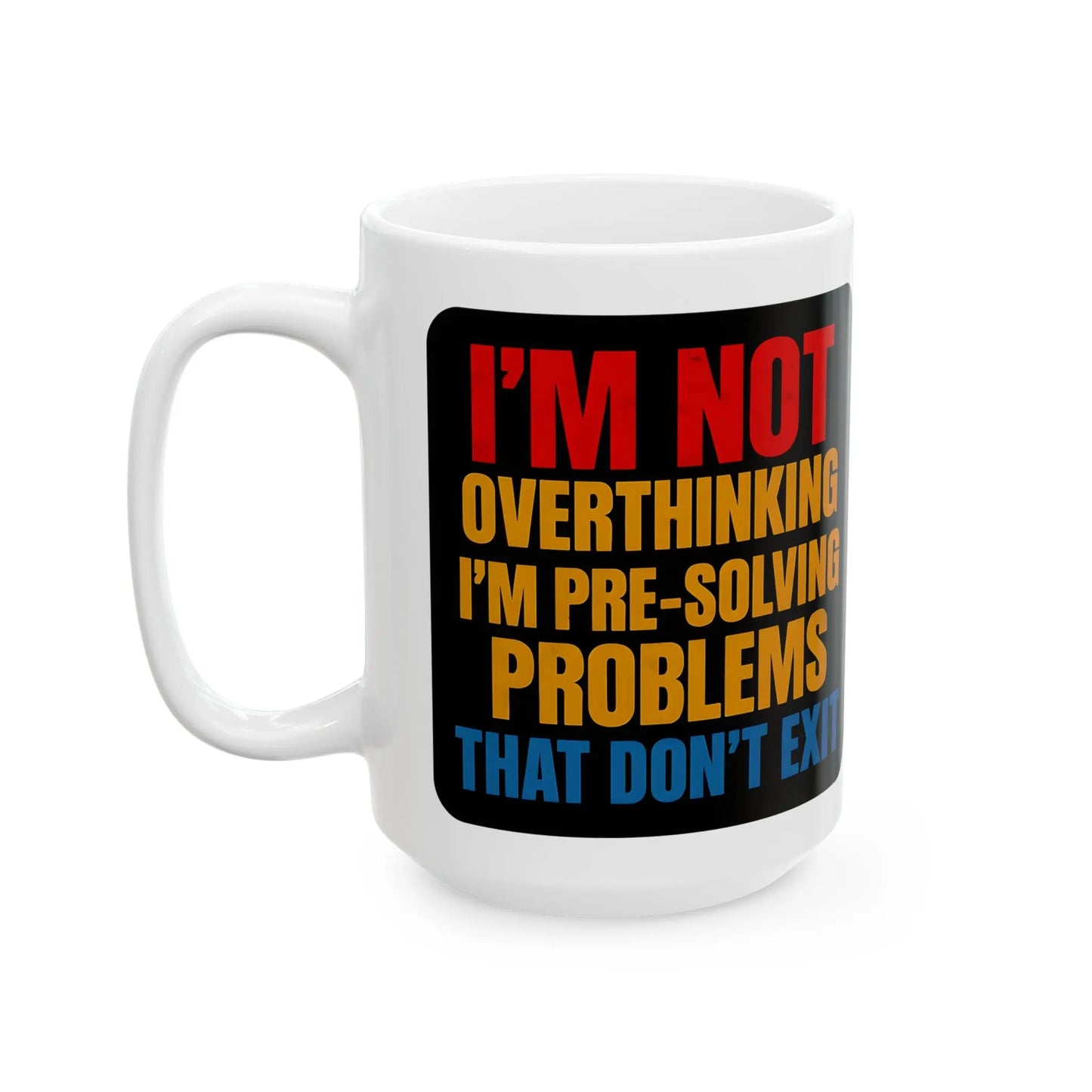 "I’m Not Overthinking" Ceramic Mug – Funny Bold Statement Cup for Work or Home shopname