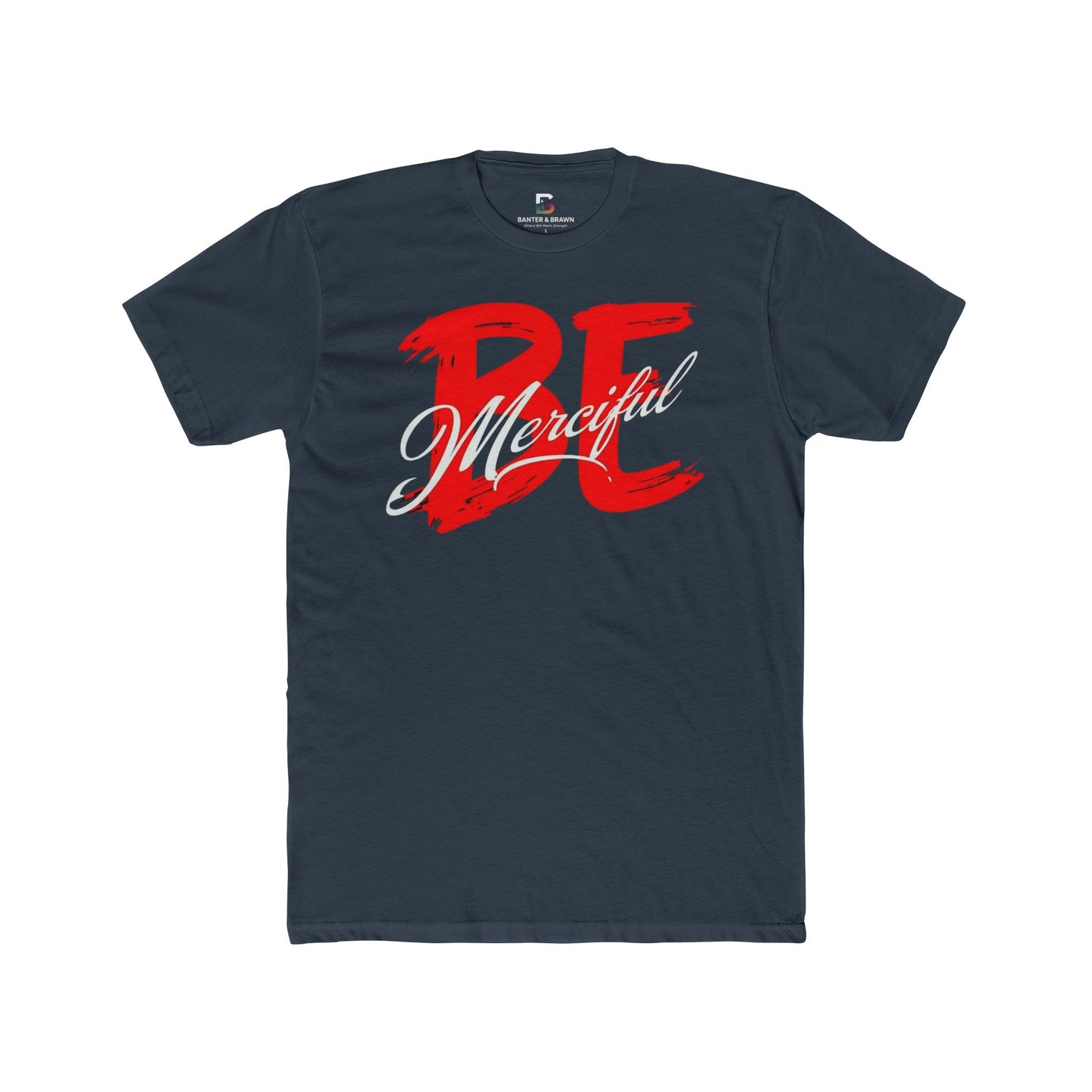 Be Merciful Graphic Tee - Unisex Cotton Comfort