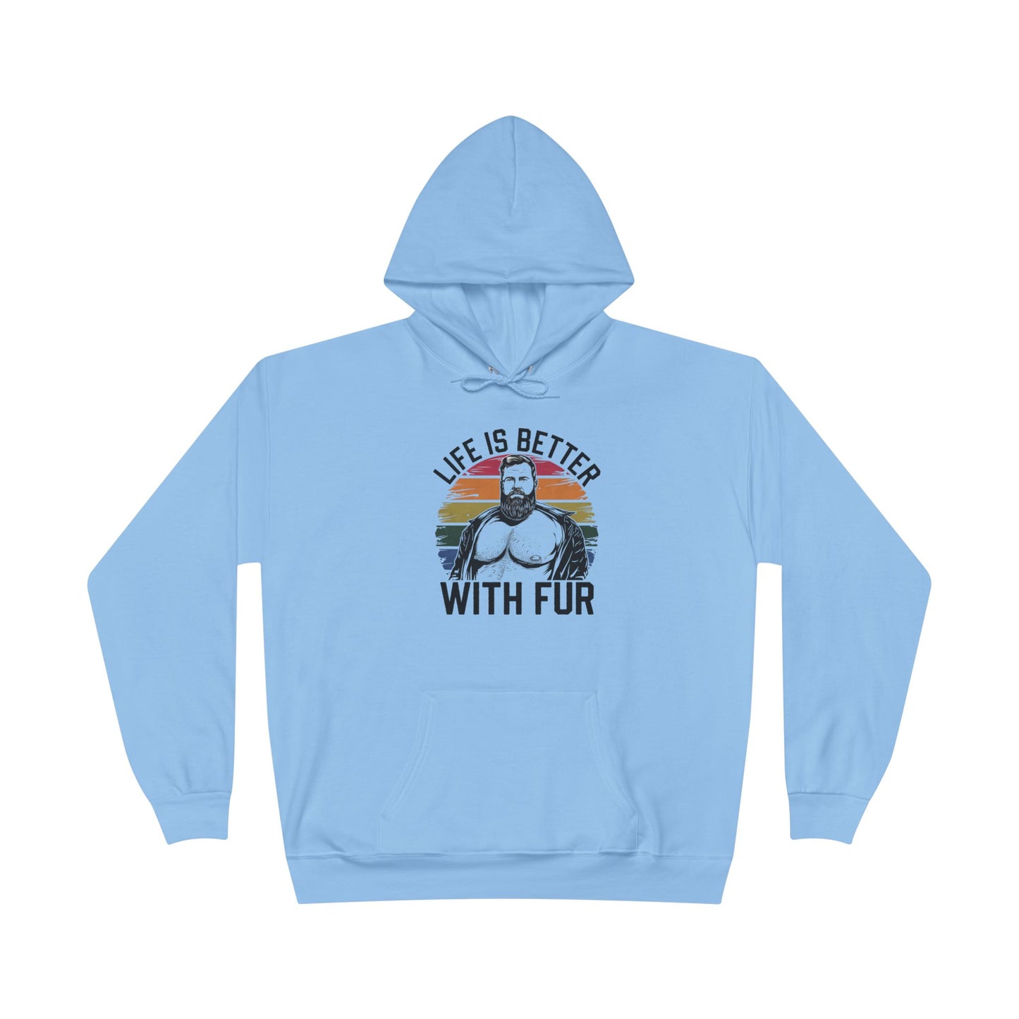 Life Is Better With Fur Hoodie – EcoSmart Unisex Pullover
