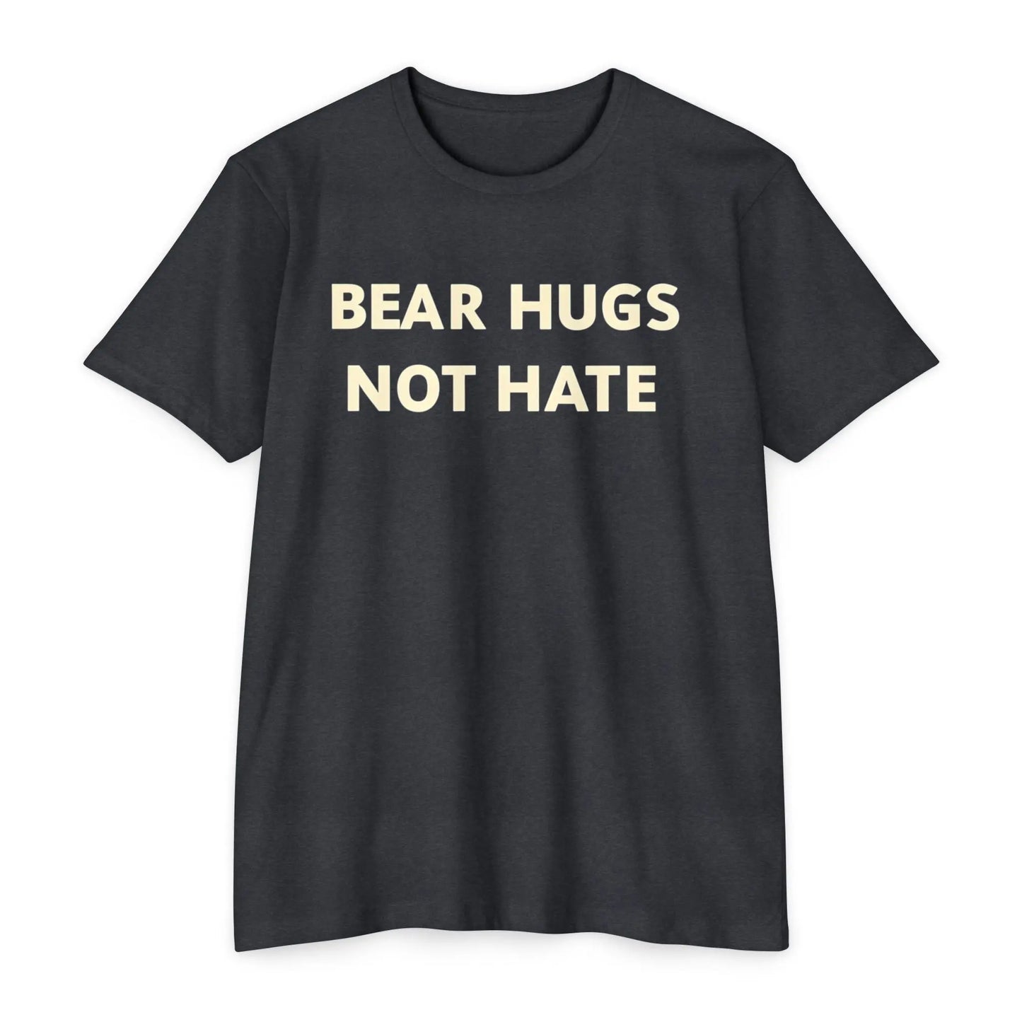Bear Hugs Not Hate Unisex CVC Jersey T-shirt shopname