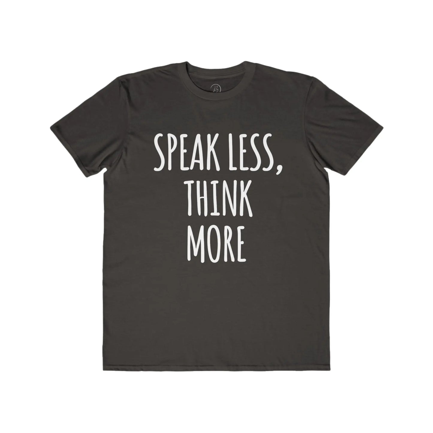 Men's Tee Speak Less, Think More Motivational Shirt shopname