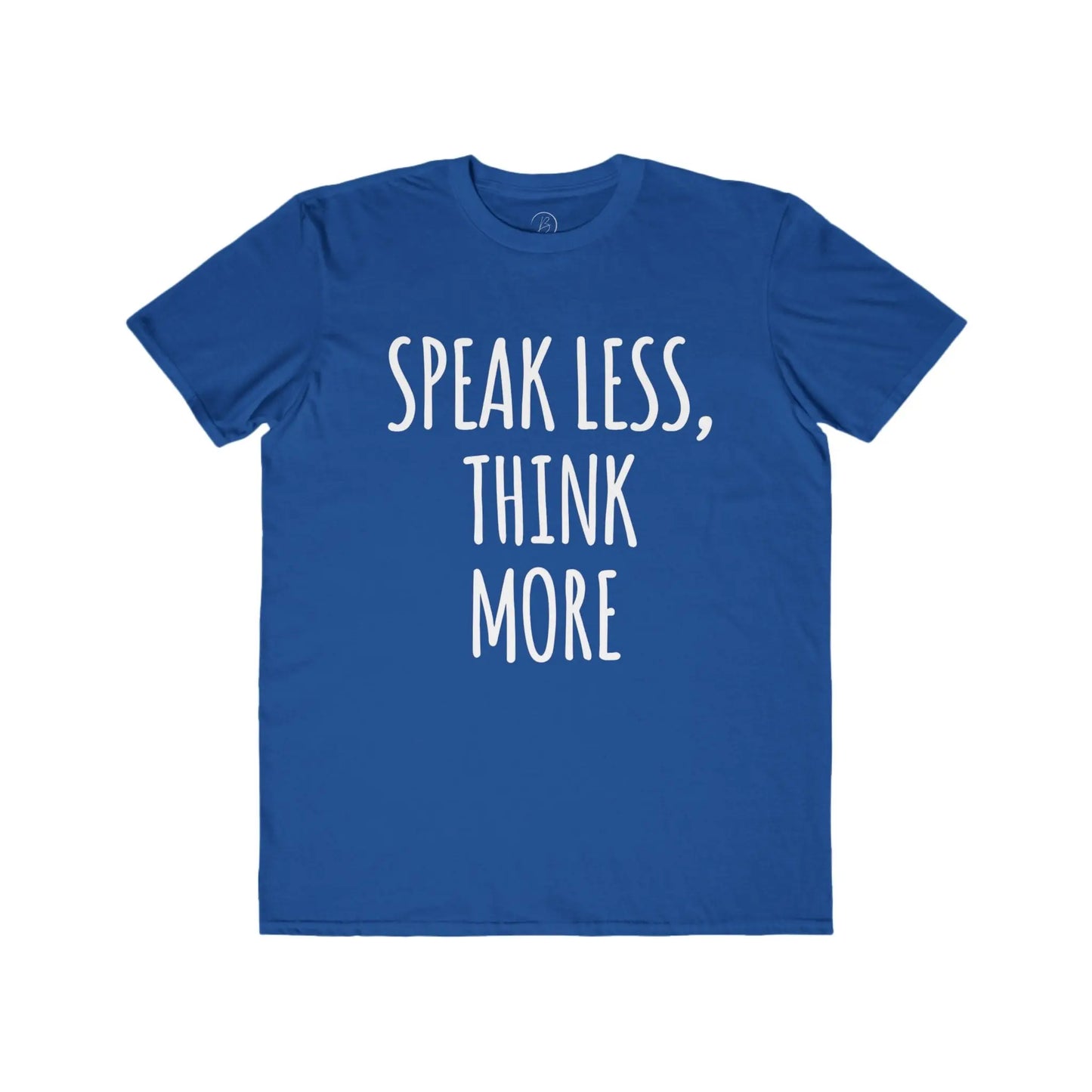 Speak Less Think More Motivational Tee shopname