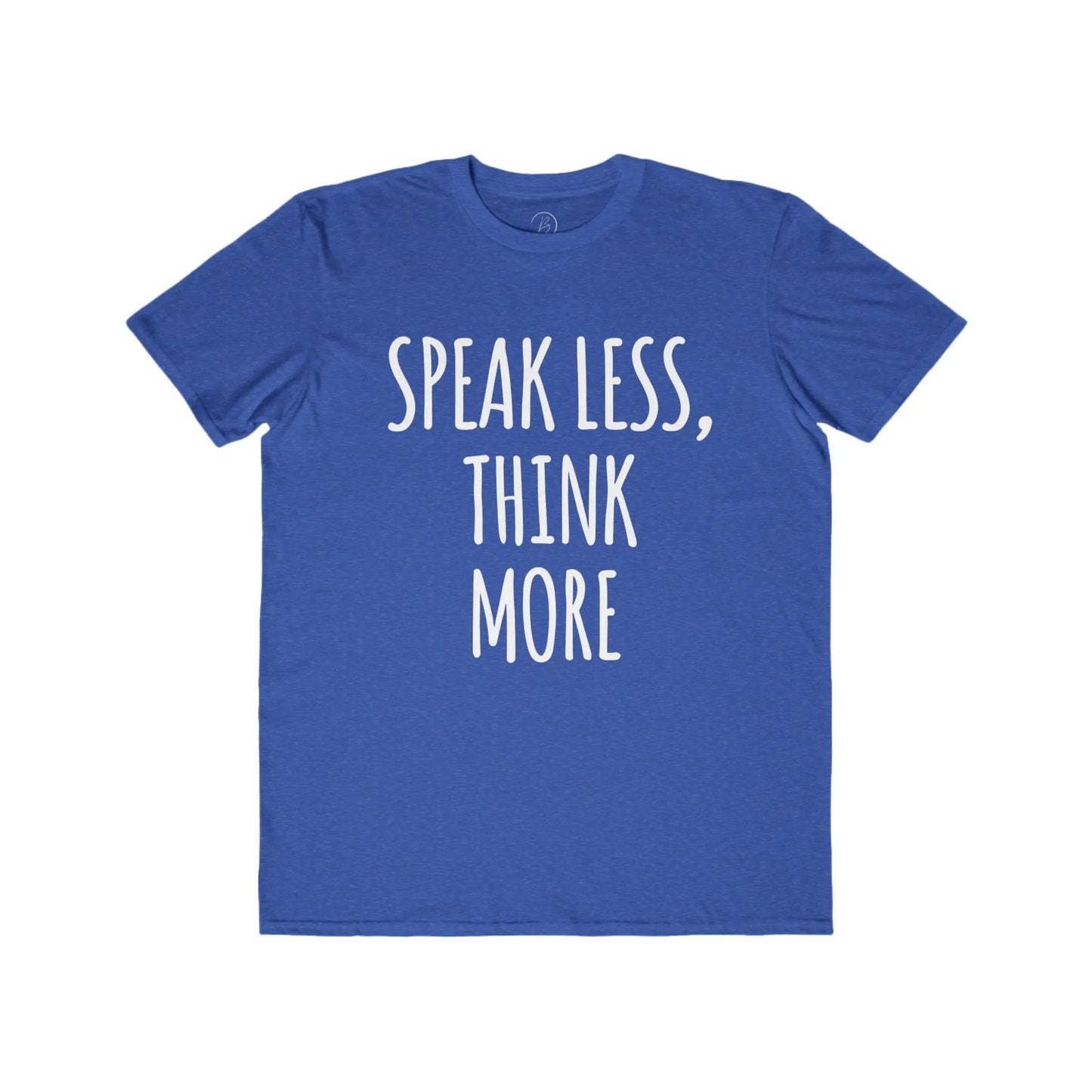 Speak Less Think More Motivational Tee shopname