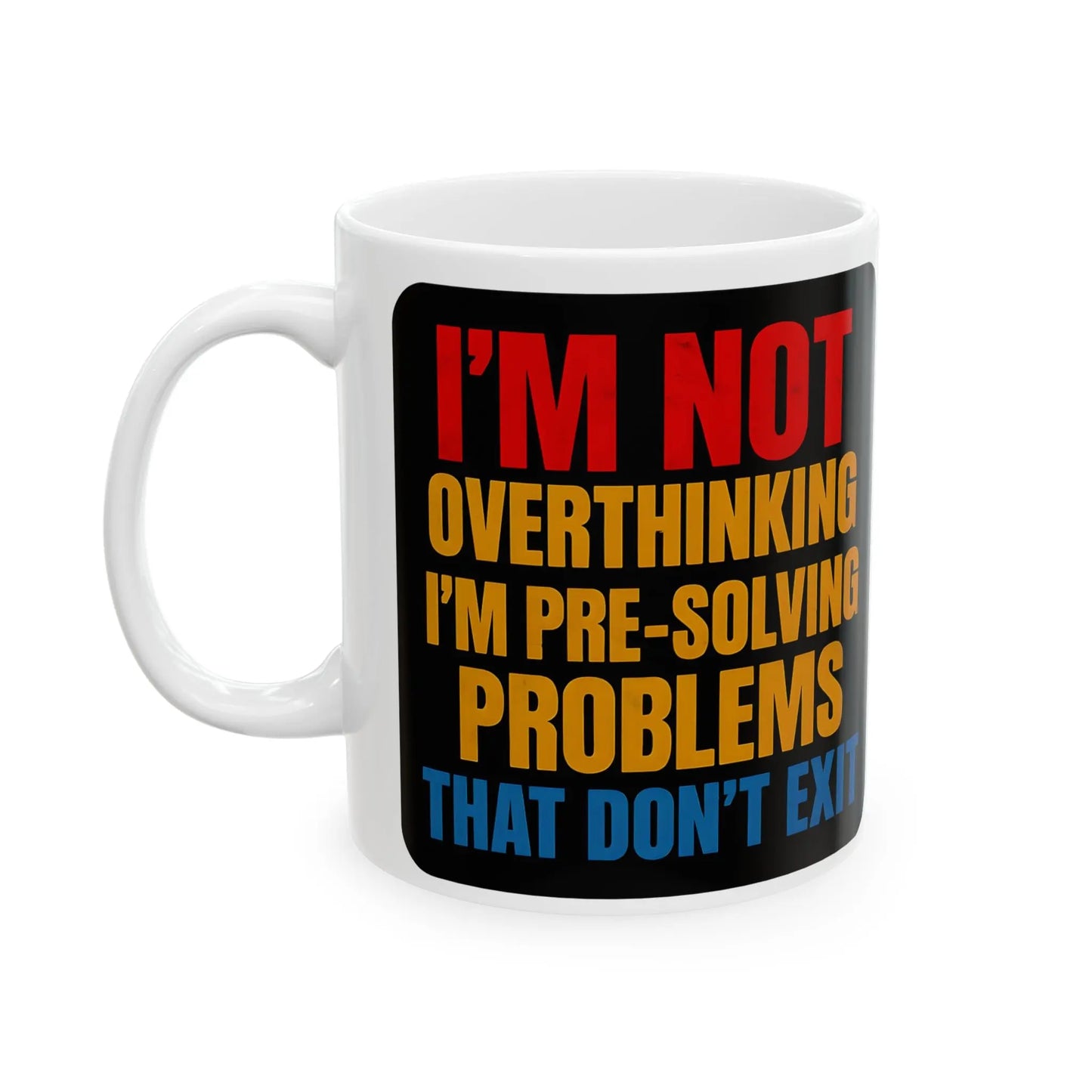 "I’m Not Overthinking" Ceramic Mug – Funny Bold Statement Cup for Work or Home shopname