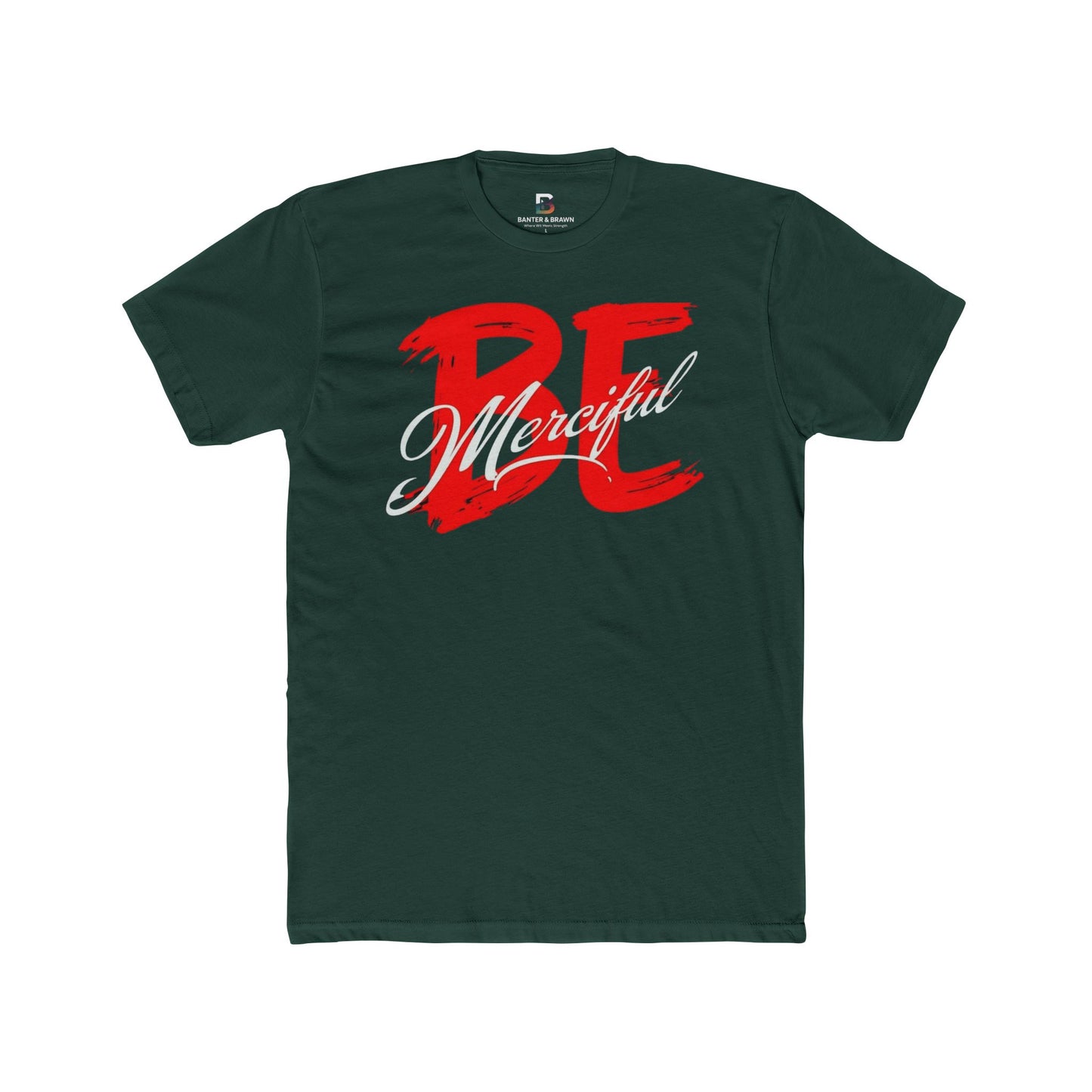 Be Merciful Graphic Tee - Unisex Cotton Comfort
