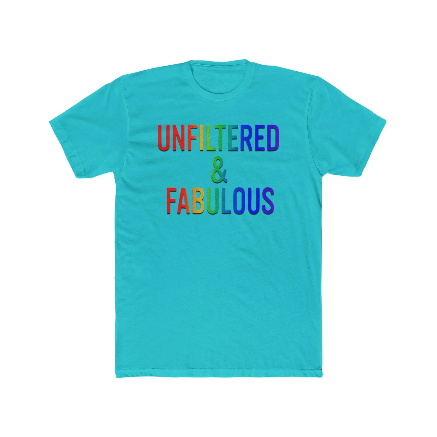 Unfiltered & Fabulous Unisex Cotton Crew Tee | LGBTQ+ Pride Shirt, Casual Outfit, Gift for Friends, Fun T-Shirt, Celebration Wear shopname