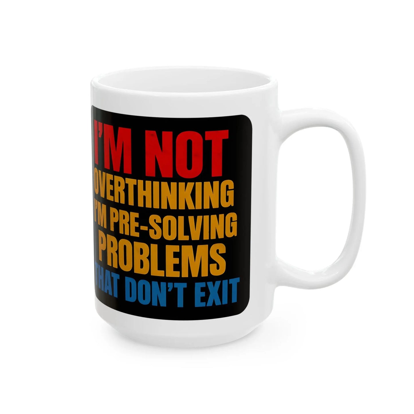 "I’m Not Overthinking" Ceramic Mug – Funny Bold Statement Cup for Work or Home shopname