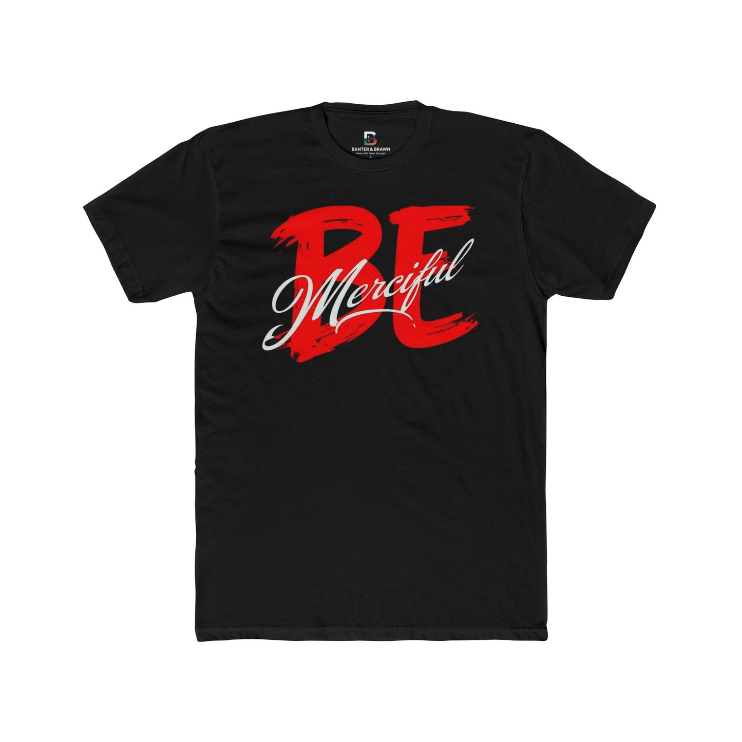 Be Merciful Graphic Tee - Unisex Cotton Comfort