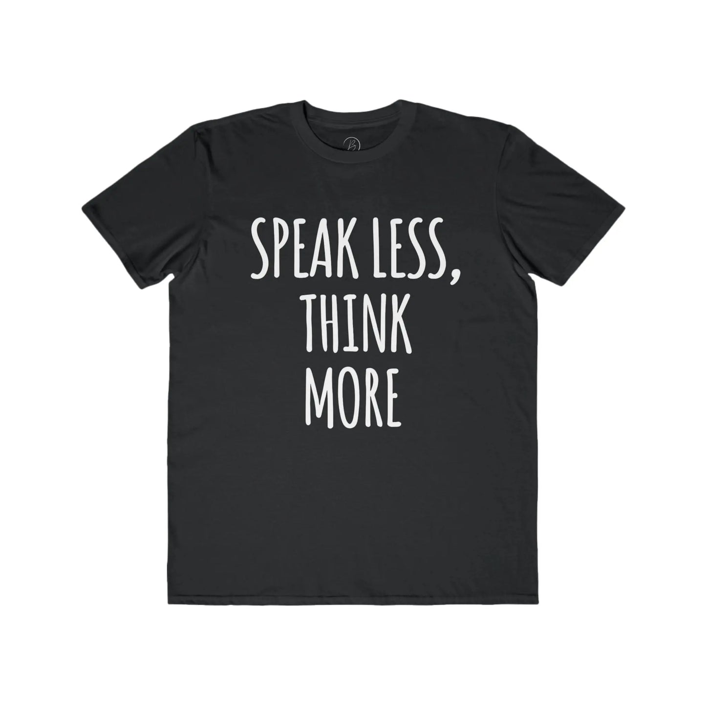 Speak Less Think More Motivational Tee shopname