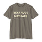Bear Hugs Not Hate Unisex CVC Jersey T-shirt shopname