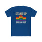 Stand Up Speak Out Top, Unisex Cotton Crew Tee, LGBTQ+ Equality Shirt, Activism Shirt shopname