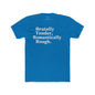 Brutally Tender, Romantically Rough Bold Statement Tee