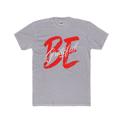 'Be Grateful' Cotton Tee - Spread Gratitude