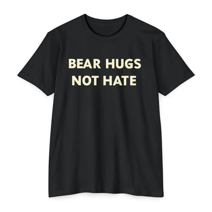 Bear Hugs Not Hate Unisex CVC Jersey T-shirt shopname