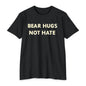 Bear Hugs Not Hate Unisex CVC Jersey T-shirt shopname