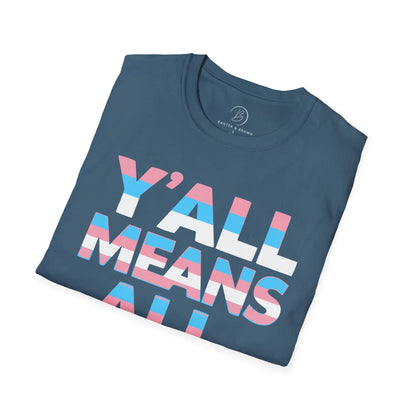 Y'all Means All Unisex Softstyle T-Shirt shopname