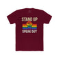 Stand Up Speak Out Top, Unisex Cotton Crew Tee, LGBTQ+ Equality Shirt, Activism Shirt shopname