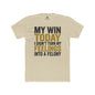 My Win Today Motivational Unisex Cotton Crew Tee
