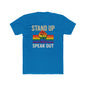 Stand Up Speak Out Top, Unisex Cotton Crew Tee, LGBTQ+ Equality Shirt, Activism Shirt shopname