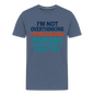 "I’m Not Overthinking" Premium T-Shirt – Bold Funny Statement Men's Premium T-Shirt - heather blue
