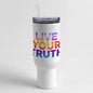 Live Your Truth 40 oz Travel Tumbler - white