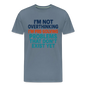 "I’m Not Overthinking" Premium T-Shirt – Bold Funny Statement Men's Premium T-Shirt - steel blue