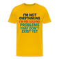 "I’m Not Overthinking" Premium T-Shirt – Bold Funny Statement Men's Premium T-Shirt - sun yellow