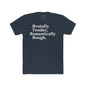 Brutally Tender, Romantically Rough Bold Statement Tee
