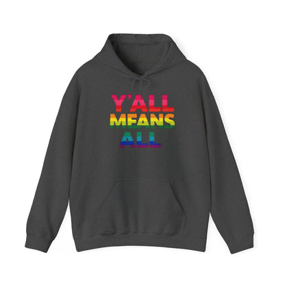 Y'all Means All Unisex Unisex Heavy Blend™ Hooded Sweatshirt - Banter & Brawn