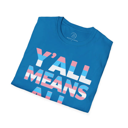 Y'all Means All Unisex Softstyle T-Shirt shopname