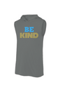 Be Kind Sport-Tek Sleeveless Hoodie