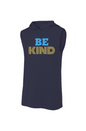 Be Kind Sport-Tek Sleeveless Hoodie