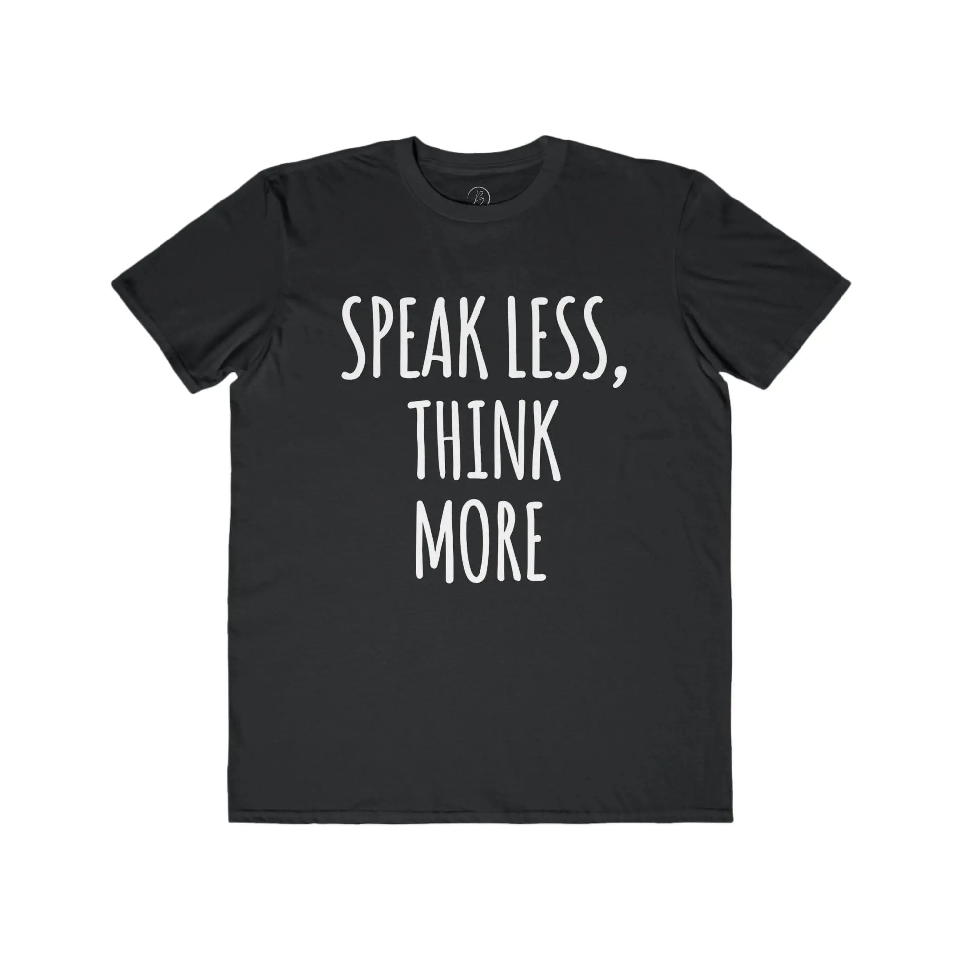Speak Less Think More Motivational Tee shopname
