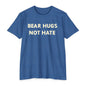 Bear Hugs Not Hate Unisex CVC Jersey T-shirt shopname