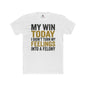My Win Today Motivational Unisex Cotton Crew Tee