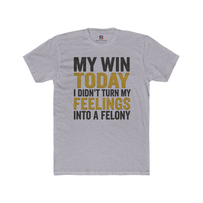 My Win Today Motivational Unisex Cotton Crew Tee