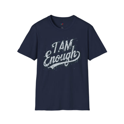 I Am Enough T-Shirt — Inspirational Self-Love Graphic Tee