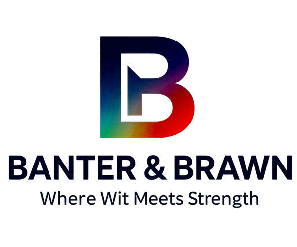 Banter & Brawn